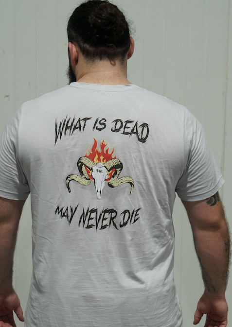 WHAT IS DEAD MAY NEVER DIE