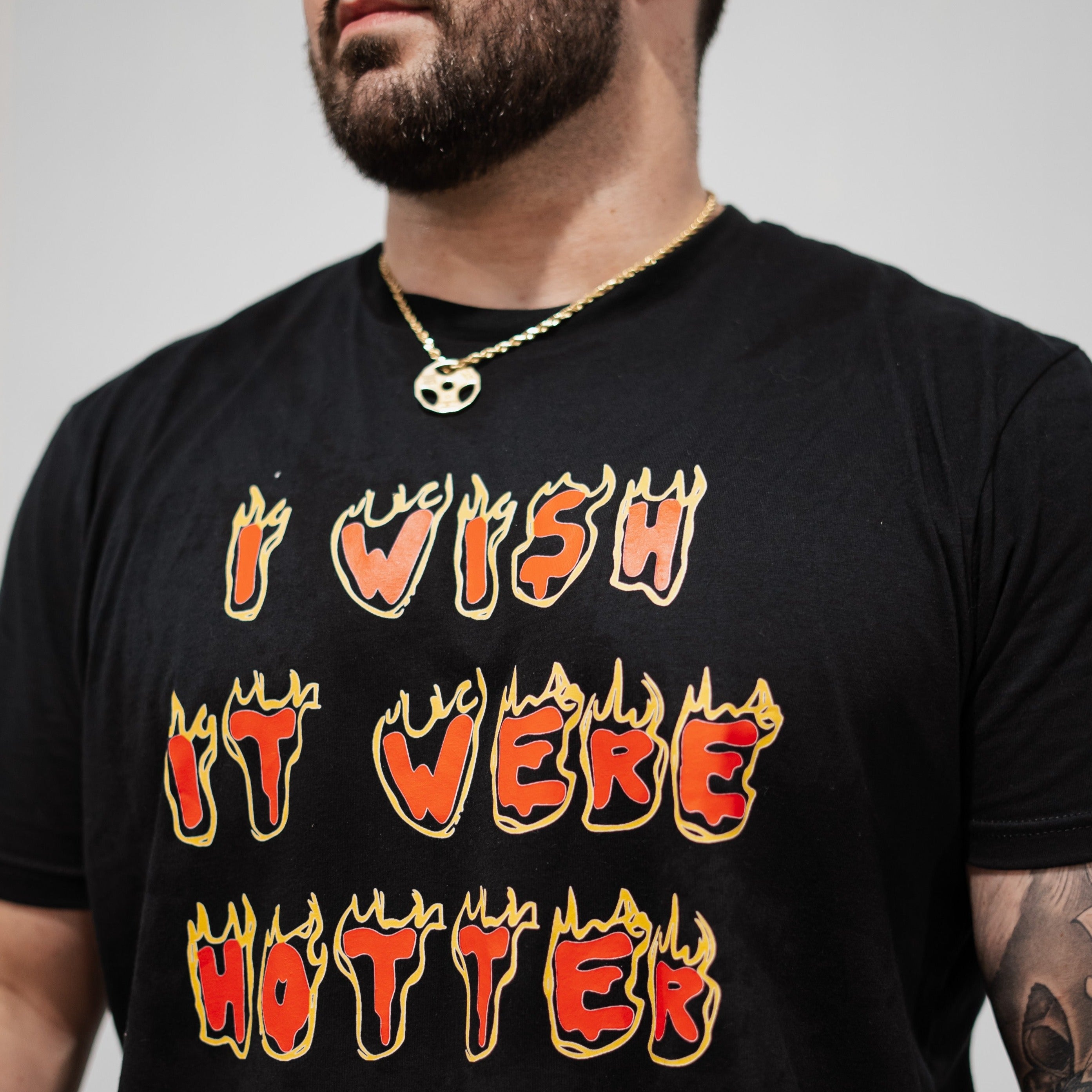 I WISH IT WERE HOTTER